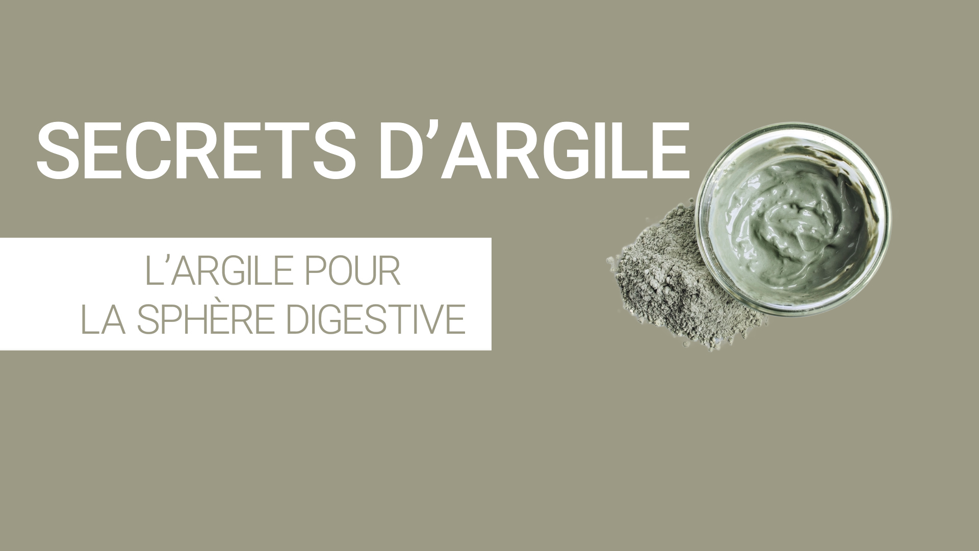 L’argile pour la sphère digestive