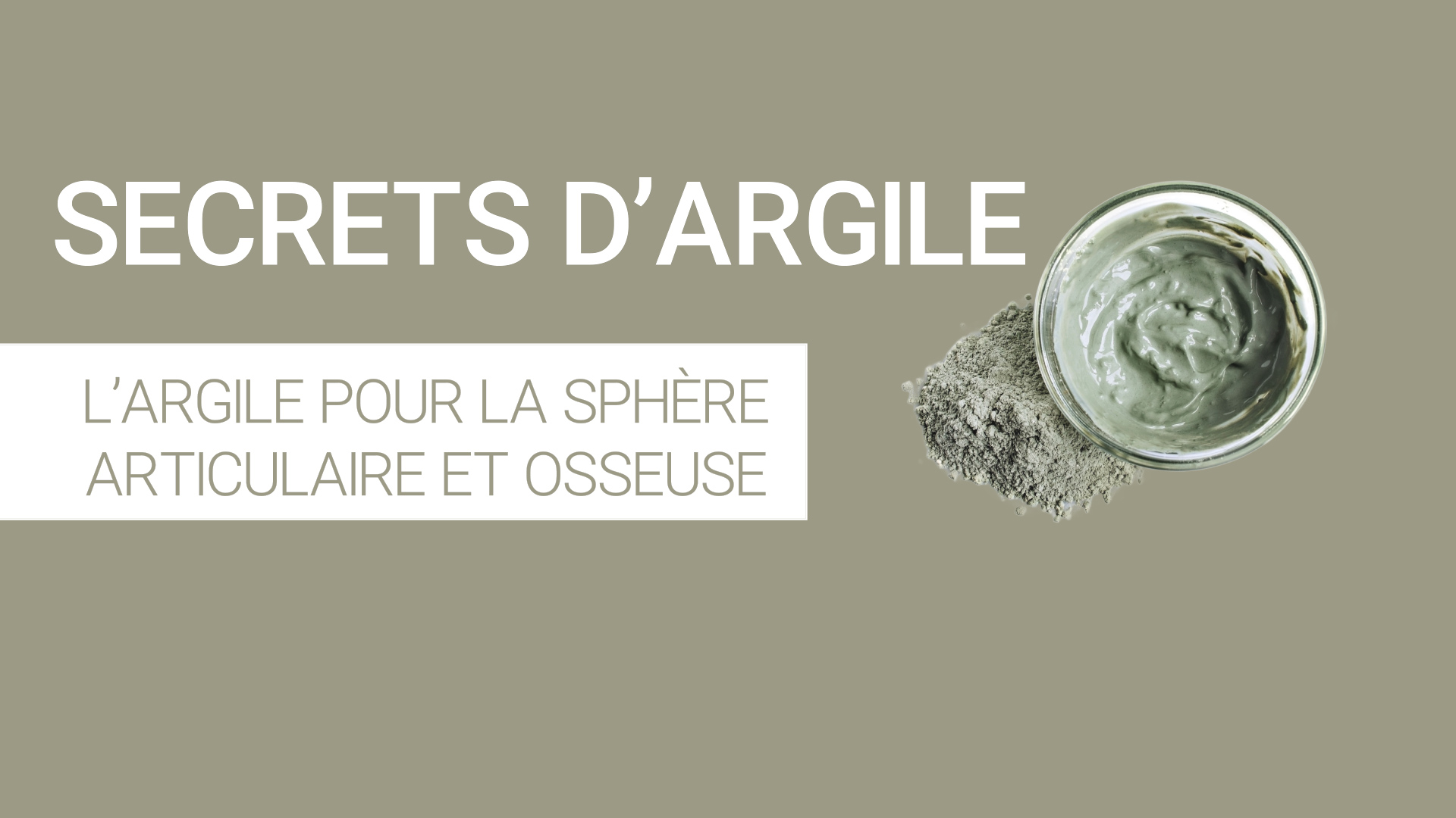 L’argile pour la sphère articulaire et osseuse