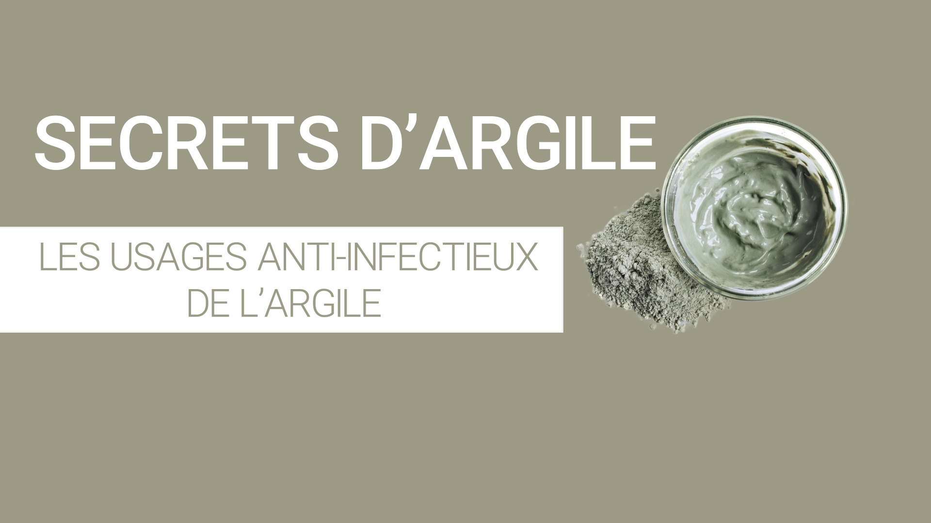 Les usages anti-infectieux de l’argile