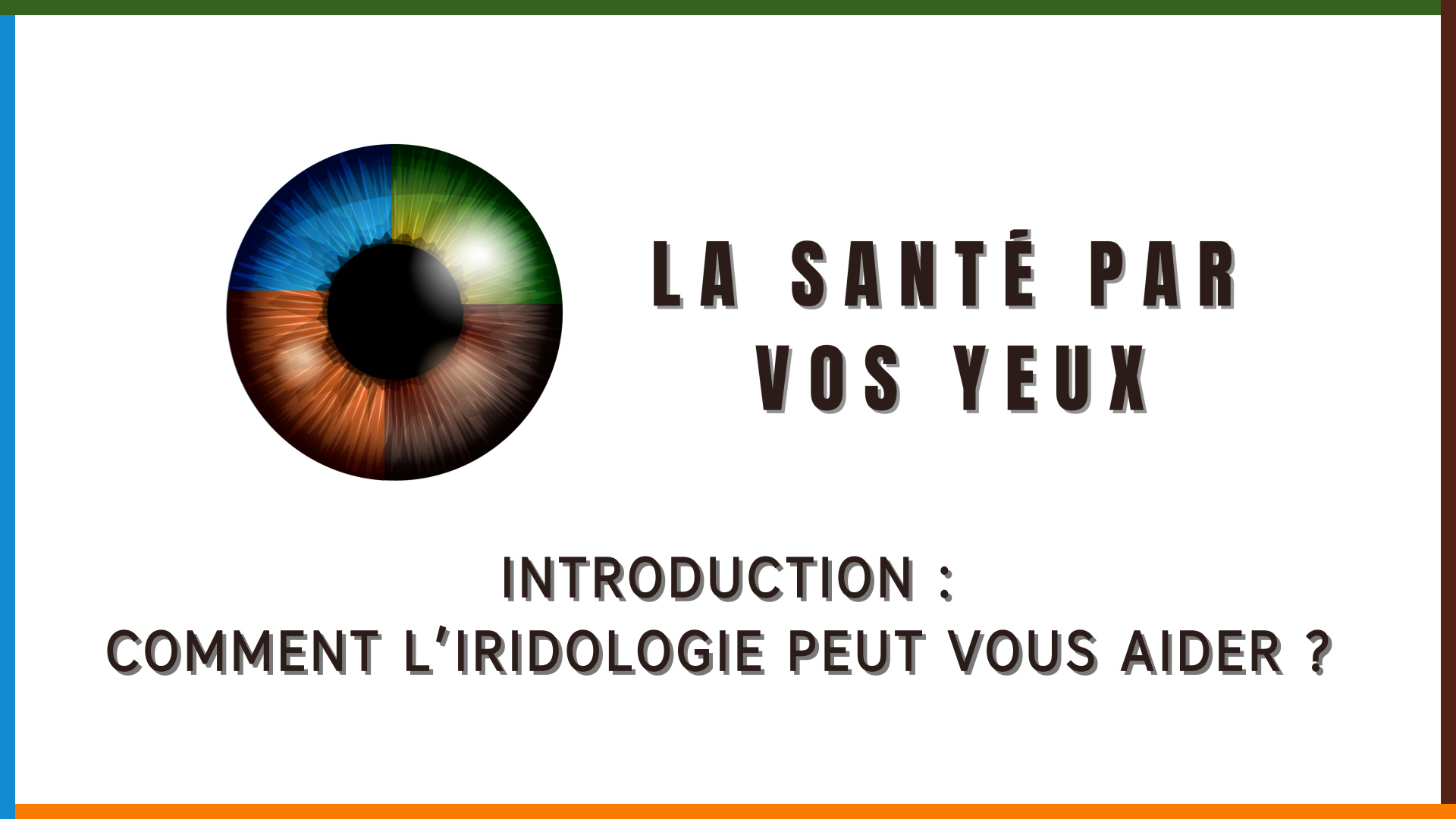 Introduction : comment l’iridologie peut vous aider ?