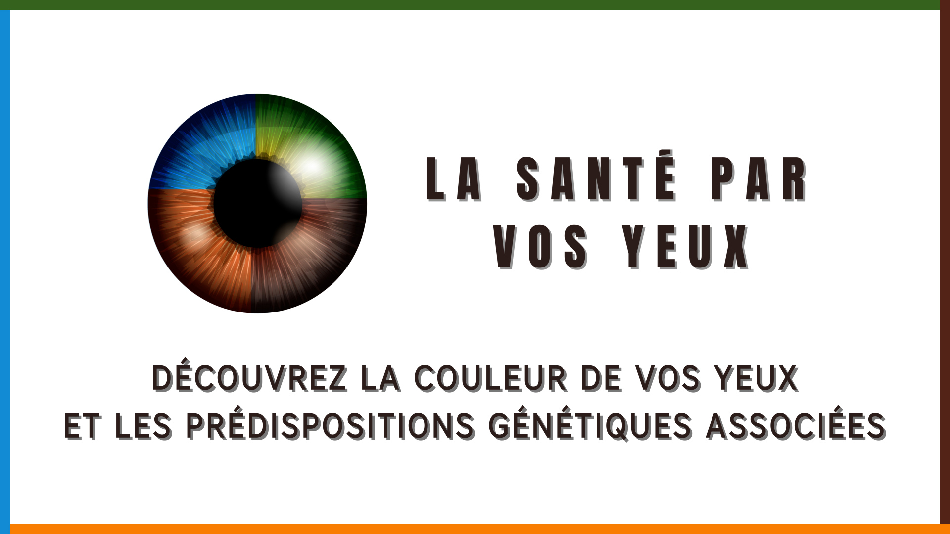 Découvrez la couleur de vos yeux et les prédispositions génétiques associées