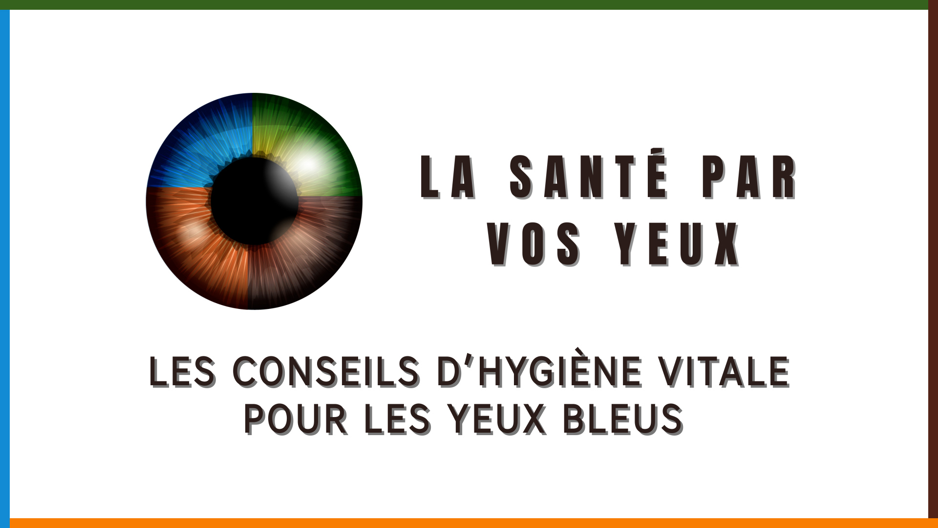 Les conseils d’hygiène pour les yeux bleus