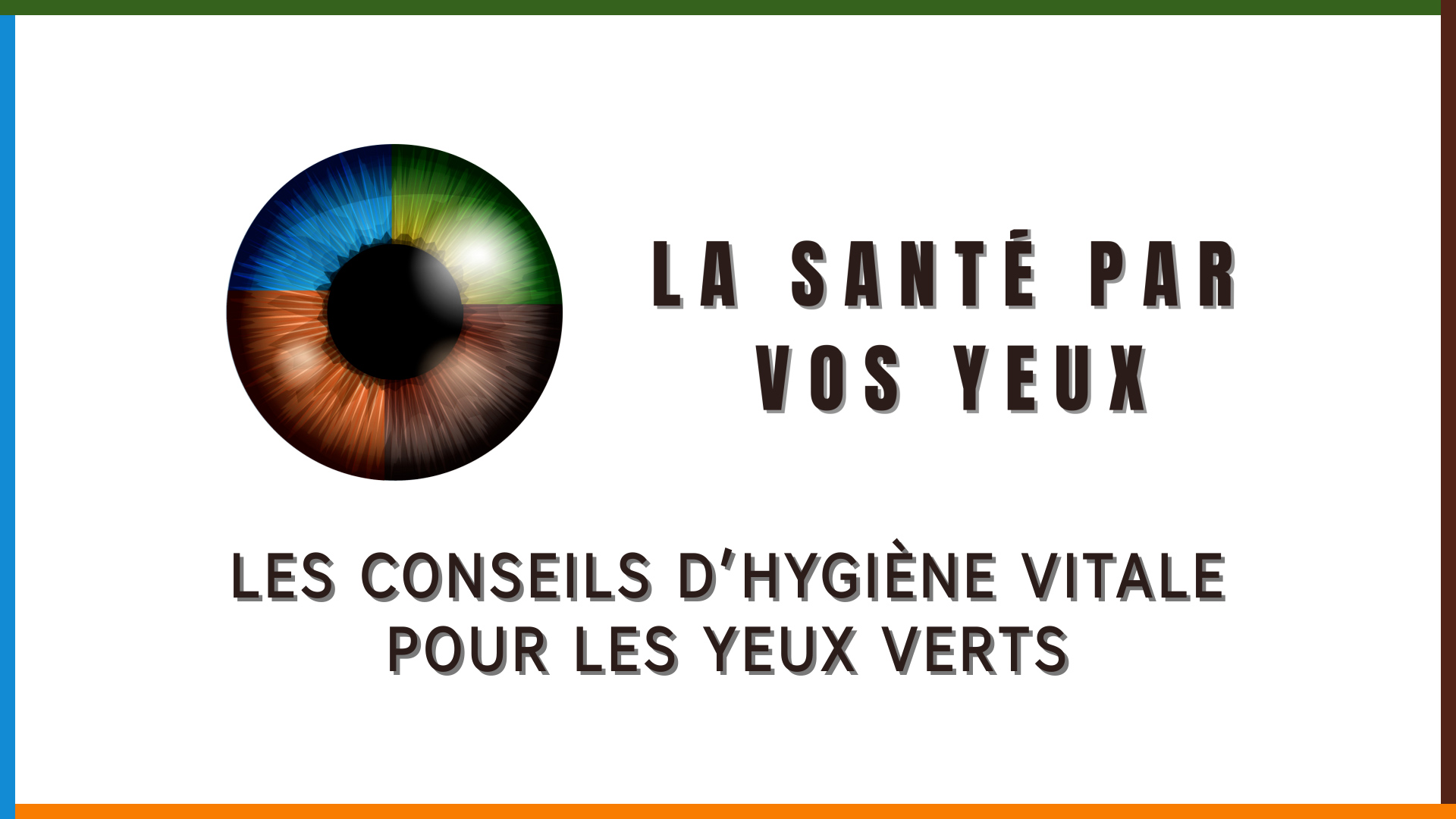 Les conseils d’hygiène pour les yeux verts