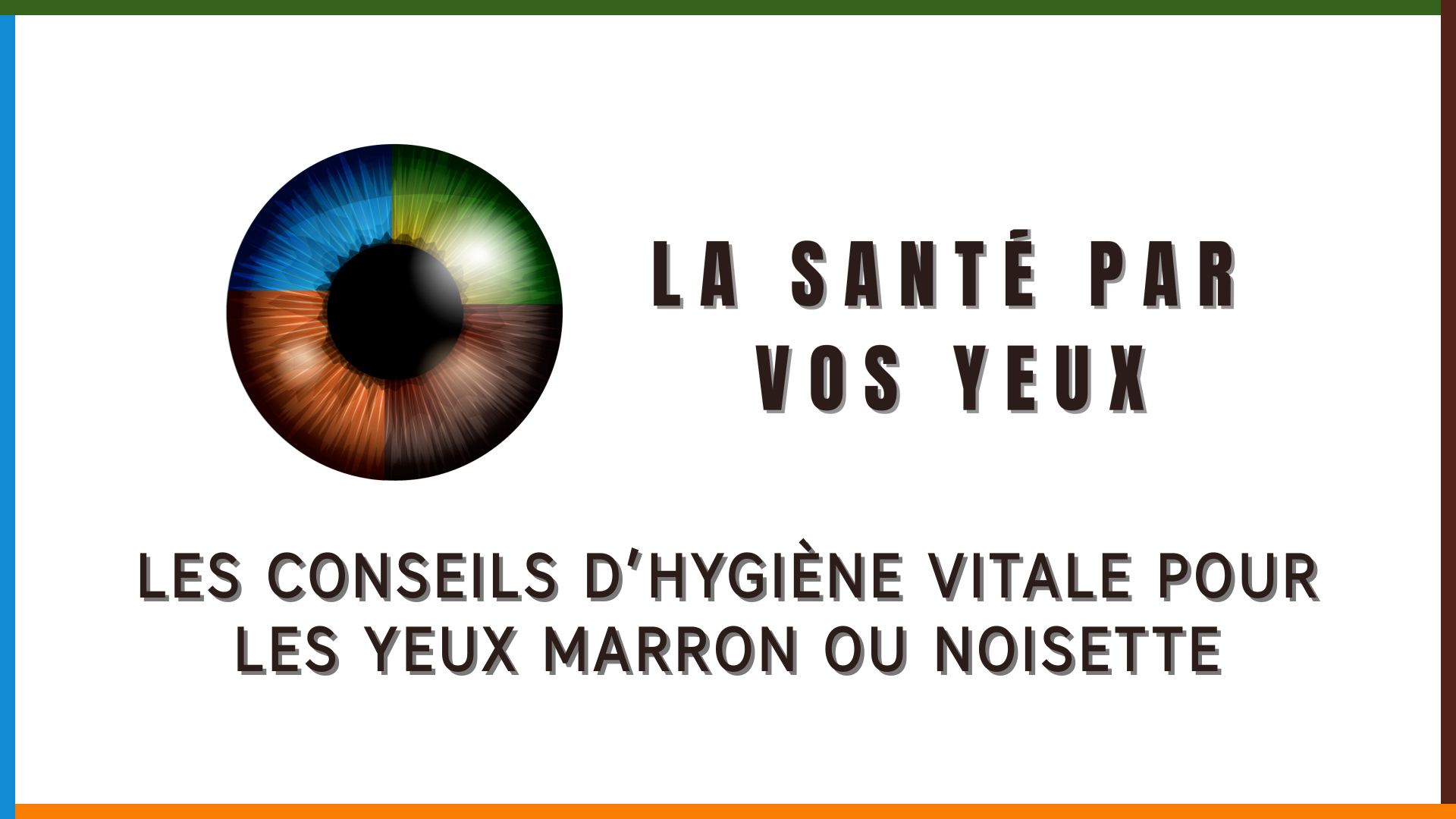 Les conseils d’hygiène pour les yeux marron ou noisette