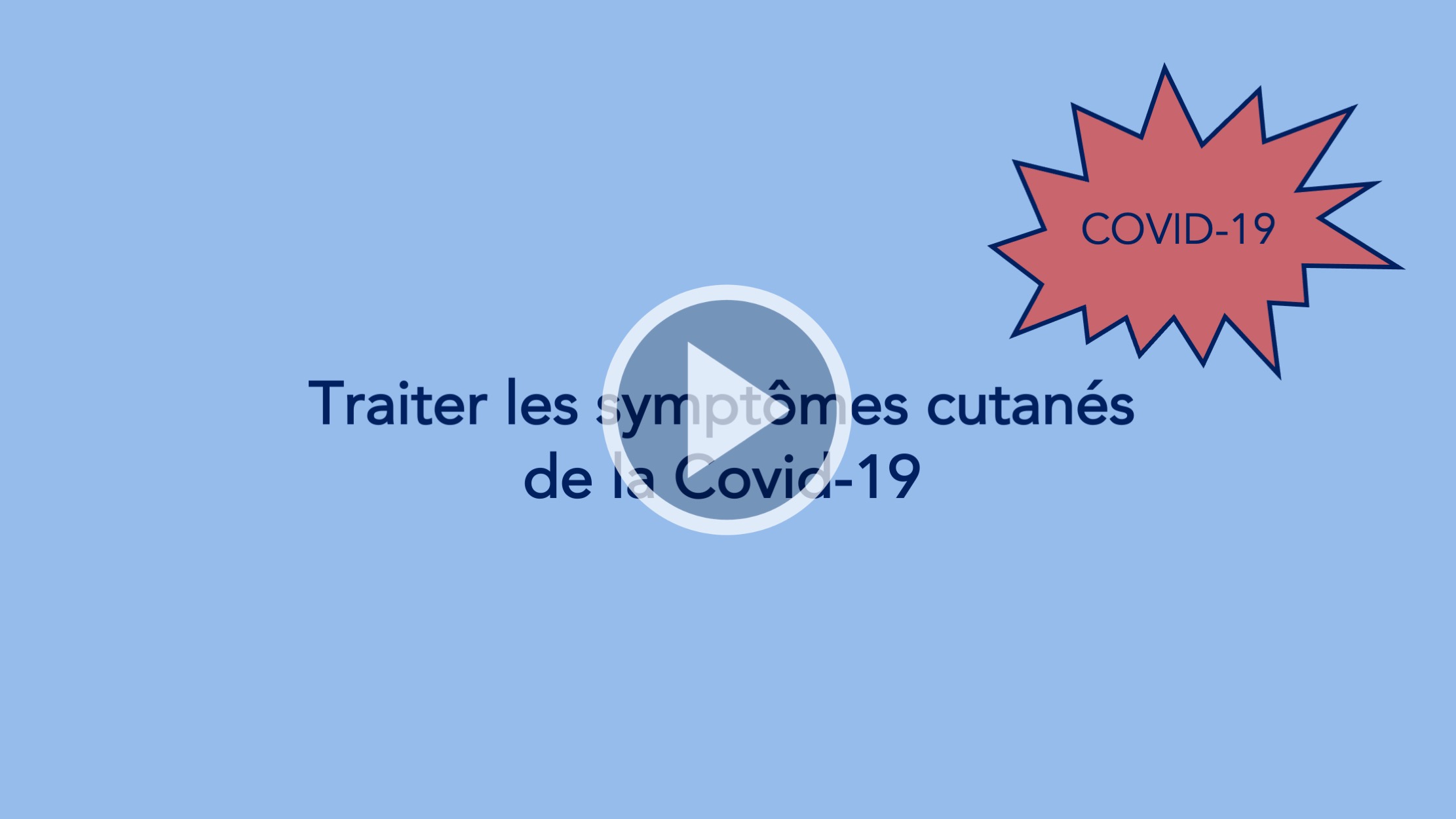 Traiter les symptômes cutanés de la Covid-19