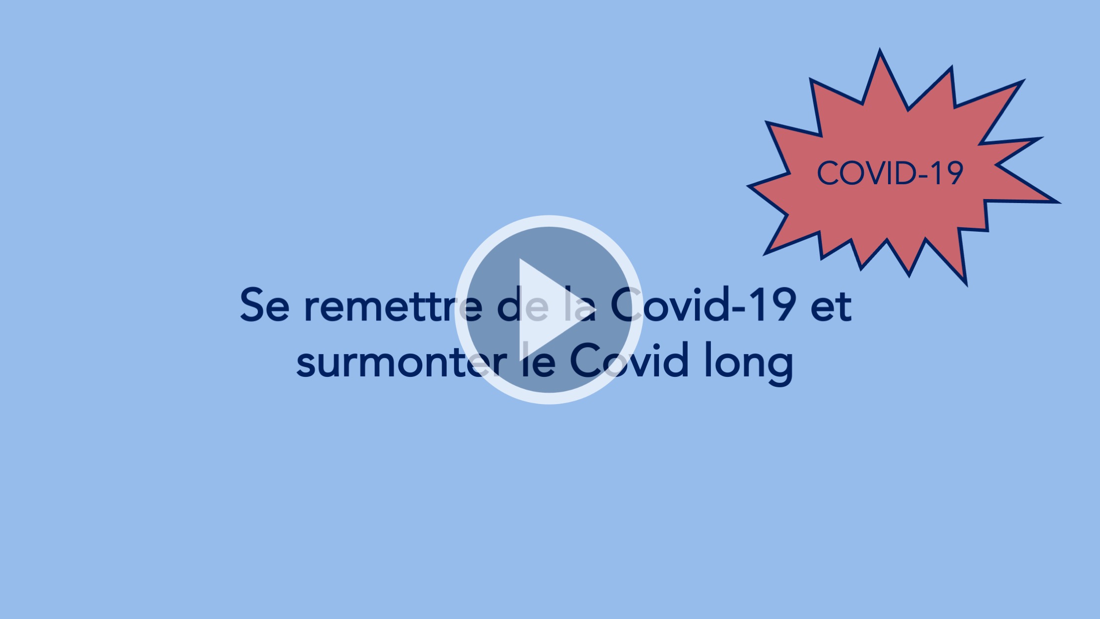 Se remettre de la Covid-19 et surmonter le Covid long